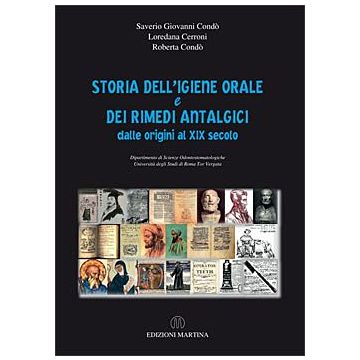 Storia dell'Igiene Orale e dei Rimedi Antalgici dalle origini al XIX secolo