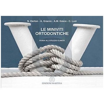 Le miniviti ortodontiche - Guida all'utilizzo clinico