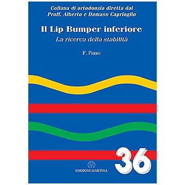 IL LIP BUMPER INFERIORE. LA RICERCA DELLA STABILITÀ - Vol. 36