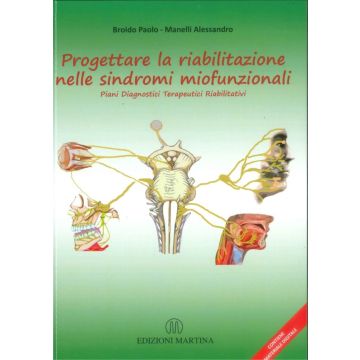 Progettare la riabilitazione nelle sindromi miofunzionali. Piani diagnostici terapeutici riabilitativi