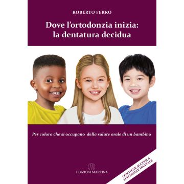 Dove l'ortodonzia inizia: la dentatura decidua