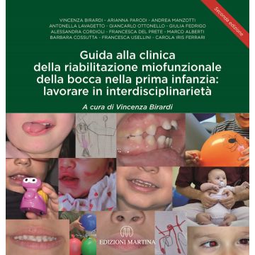 Guida alla clinica della riabilitazione miofunzionale della bocca nella prima infanzia: lavorare in interdisciplinarietà 2/ed.