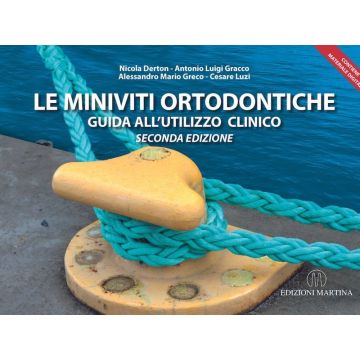 LE MINIVITI ORTODONTICHE : Guida all’utilizzo clinico 2/ed.