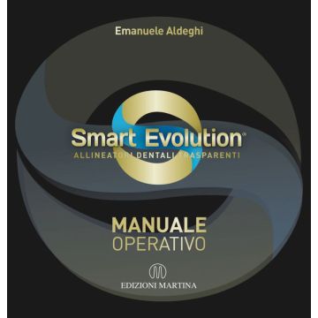 Smart evolution: allineatori dentali trasparenti. Manuale operativo. Con QR-code video