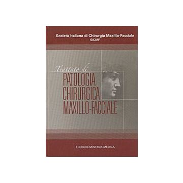 Trattato di patologia Chirurgica Maxillo-Facciale