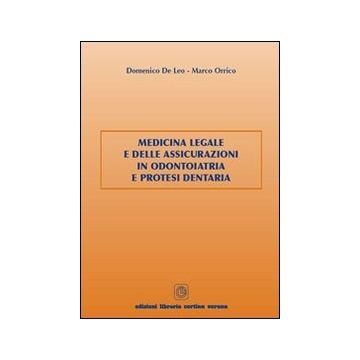 Medicina legale e delle assicurazioni in odontoiatria e protesi dentaria