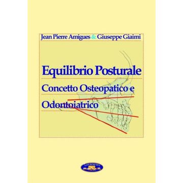 Equilibrio Posturale. Concetto Osteopatico e Odontoiatrico
