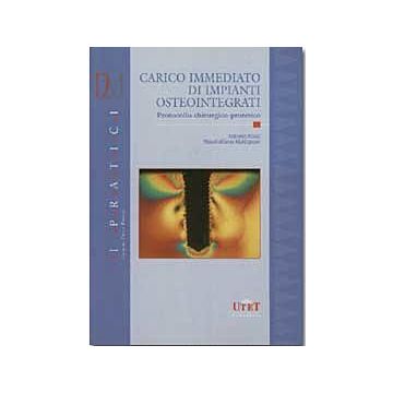 Carico immediato di impianti osteointegrati Protocollo chirurgico-protesico