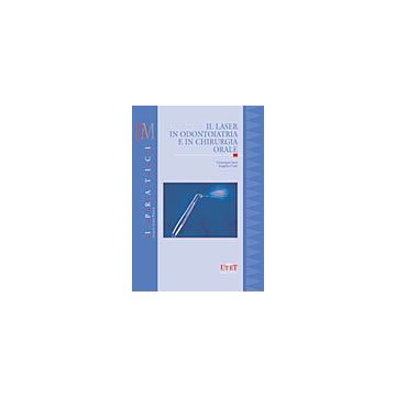 Il laser in odontoiatria e in chirurgia orale