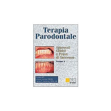 Terapia parodontale Vol.1: Approcci clinici e prove di successo