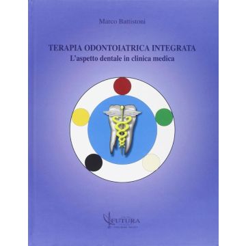 Terapia odontoiatrica integrata - L' aspetto dentale in clinica medica mali