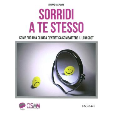 Sorridi a te stesso. Come può una clinica dentistica combattere il low cost
