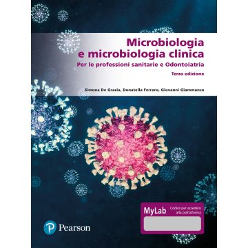 Microbiologia e microbiologia clinica. Per le professioni sanitarie e odontoiatria. Ediz. MyLab. Con Contenuto digitale on line 3/ed.