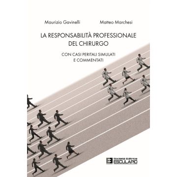 La responsabilità professionale del chirurgo. Con casi peritali simulati e commentati