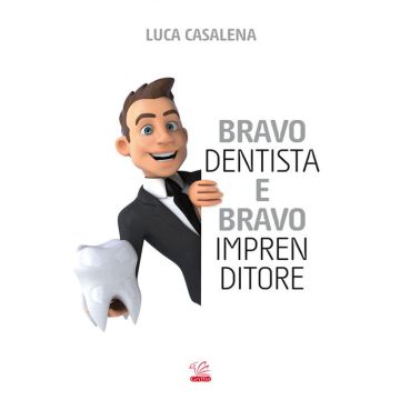 Bravo Dentista e Bravo Imprenditore
