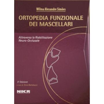 Ortopedia Funzionale dei Mascellari. Attraverso la Riabilitazione Neuro-Occlusale Voll. 1/2 5/ed.