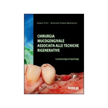 Chirurgia Mucogengivale associata alle tecniche rigenerative in Parodontologia ed Implantologia