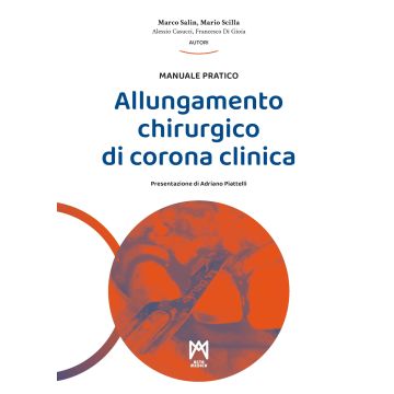 Allungamento chirurgico di corona clinica. Ediz. illustrata