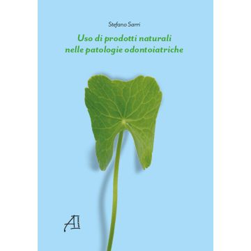 Uso di prodotti naturali nelle patologie odontoiatriche
