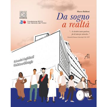 Da sogno a realtà - Fondazione IRCCS San Gerardo dei Tintori di Monza - Baldoni Marco