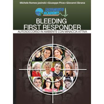Bleeding first responder. Autosoccorso in ambiente ostile con minaccia attiva