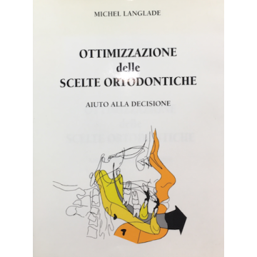 Ottimizzazione delle Scelte Ortodontiche. Aiuto alla decisione