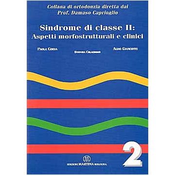 Sindrome di classe II - Aspetti morfostrutturali e clinici