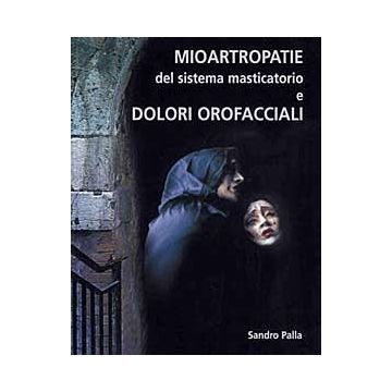 Mioartropatie del sistema masticatorio e dolori orofacciali