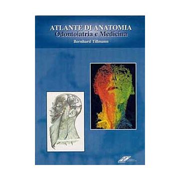 Atlante di Anatomia Odontoiatria e Medicina ORL - Otorinolaringoiatria - Testa, Collo, Tronco