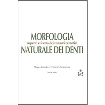 Morfologia naturale dei denti - Aspetti e forma dei restauri ceramici