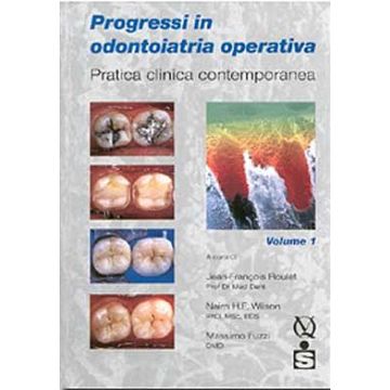 Progressi in odontoiatria operativa - Pratica clinica contemporanea - Le sfide del futuro