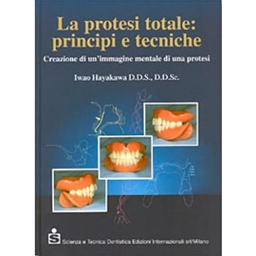 La protesi totale - Principi e tecniche - Creazione di un'immagine mentale di una protesi