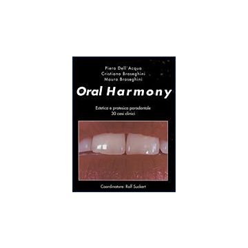 Oral Harmony. Estetica e protesica parodontica, 30 casi clinici